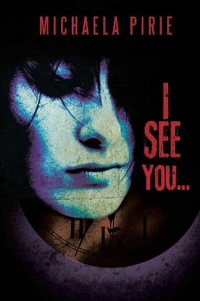 I See You... Michaela Pirie 9781491886304