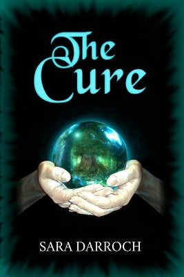 The Cure by Sara Darroch