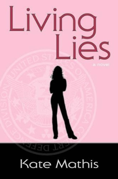 Living Lies Kate Mathis 9780981978901