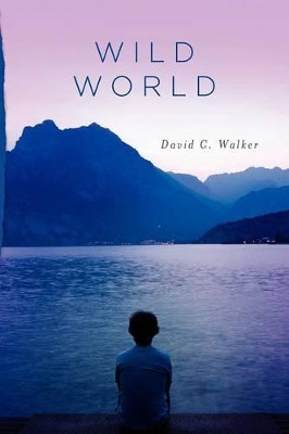 Wild World David C Walker 9780987969606