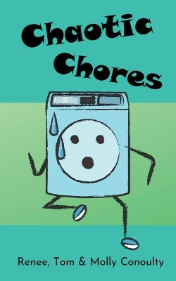 Chaotic Chores by Renee Conoulty
