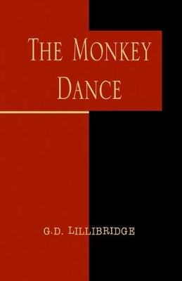 The Monkey Dance G D Lillibridge 9781401011406