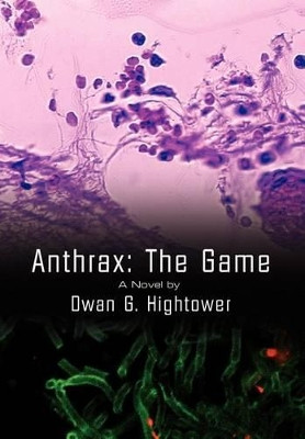 Anthrax by Dwan G. Hightower