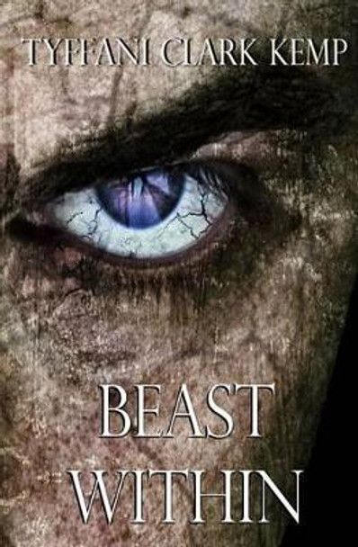 Beast Within Tyffani Clark Kemp 9781482774733