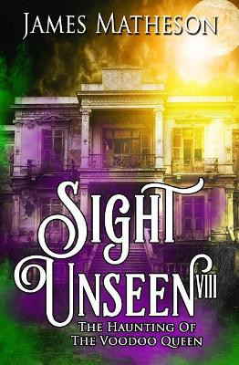 Sight Unseen VIII by James M Matheson