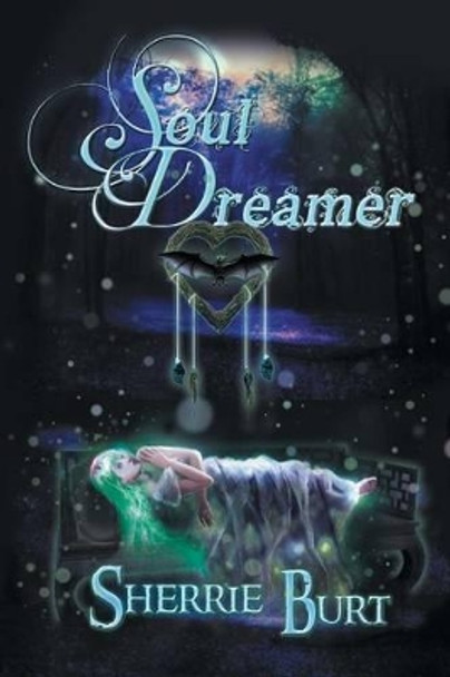 Soul Dreamer Sherrie Burt 9781483623634