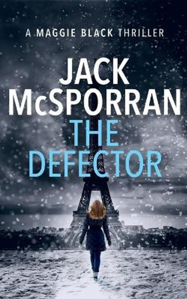 The Defector Jack McSporran 9781912382088