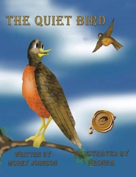 The Quiet Bird by Morey Johnson