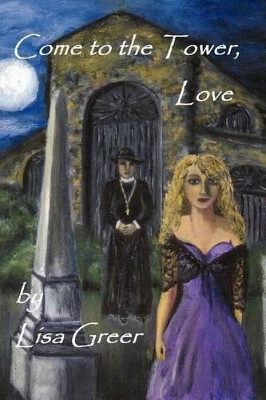 Come to the Tower, Love by T L Smith