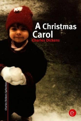 A Christmas Carol Dickens 9781502909756