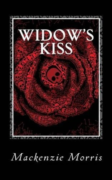 Widow's Kiss MacKenzie Morris 9781502922496