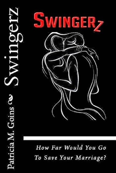 Swingerz by Patricia M Goins