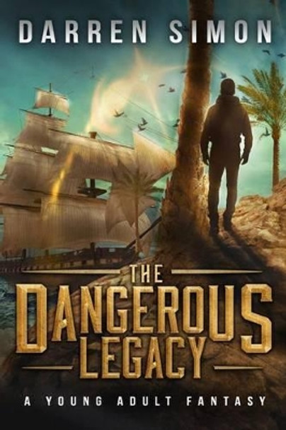 The Dangerous Legacy Darren Simon 9781944056162