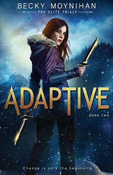 Adaptive: A Young Adult Dystopian Romance Becky Moynihan 9781732733022