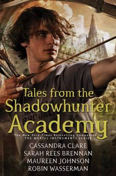 Tales from the Shadowhunter Academy Cassandra Clare 9781481443258