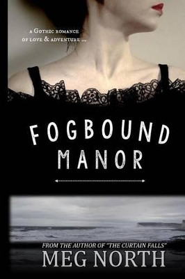 Fogbound Manor by Meg North