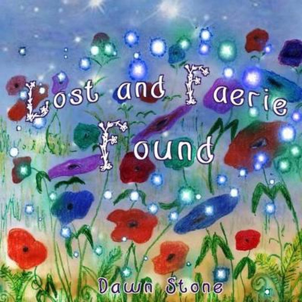 Lost and Faerie Found Scott Stone 9781944396046