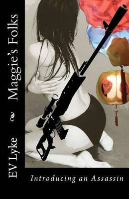 Maggie's Folks Second Edition by Ev Lyke