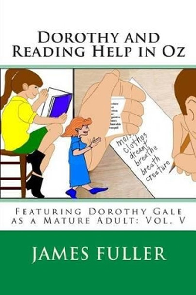 Dorothy and Reading Help in Oz by James L Fuller