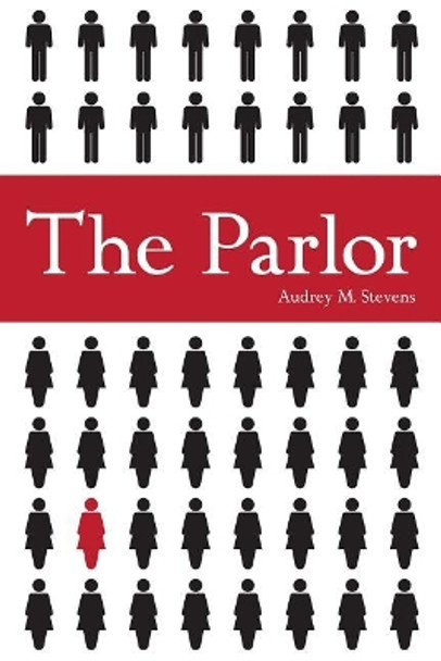 The Parlor Audrey M Stevens 9781643881355