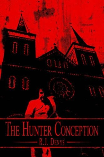 The Hunter Conception R.J. Denys 9781425941673