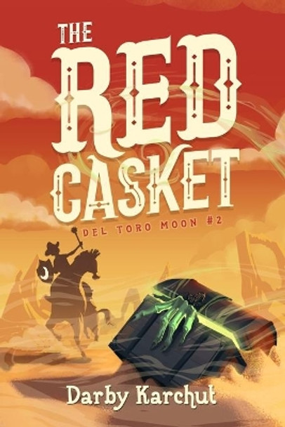 The Red Casket Darby Karchut 9781945654435