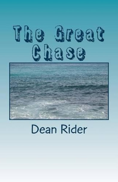 The Great Chase Dean Rider 9781494967949