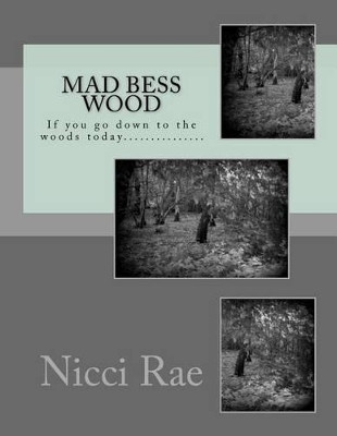 Mad Bess Wood by Nicci Rae