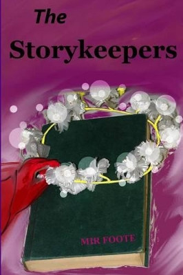 The Storykeepers by Mir Foote