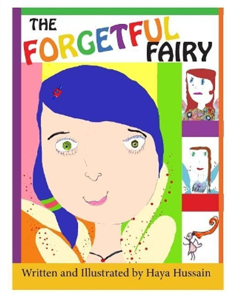 The Forgetful Fairy Haya Hussain 9781505373349