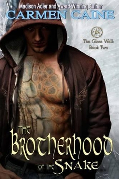 The Brotherhood of the Snake: The Glass Wall Madison Adler 9781479234271