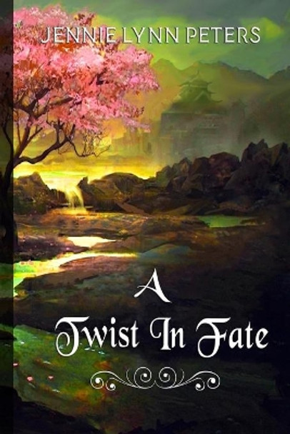 A Twist in Fate Jennie Lynn Peters 9781734161304