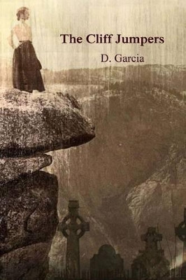 The Cliff Jumpers by D Garcia