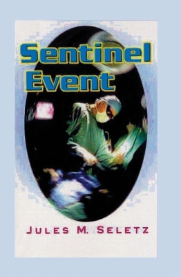 Sentinel Event Jules M Seletz 9781439233375