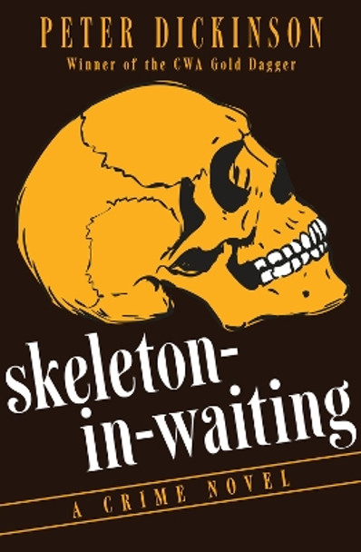 Skeleton-in-Waiting: A Crime Novel Peter Dickinson 9781497684423