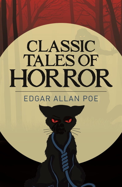 Edgar Allan Poe's Classic Tales of Horror Edgar Allan Poe 9781785996412