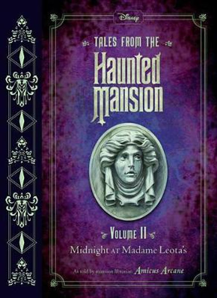 Tales From The Haunted Mansion: Volume Ii: Midnight at Madame Leota's Disney Book Group 9781484714713