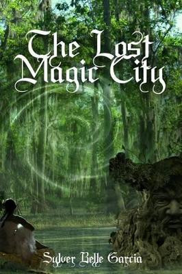 The Lost Magic City by Paul Beeley