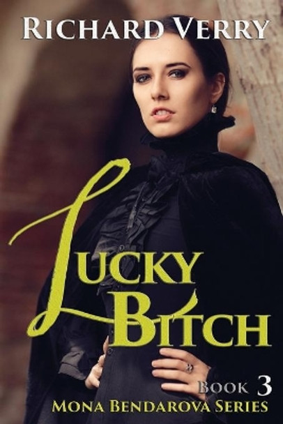 Lucky Bitch Richard Verry 9781675807354