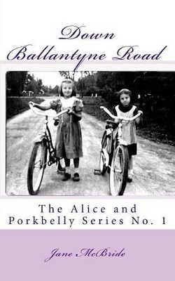 Down Ballantyne Road by Jane McBride