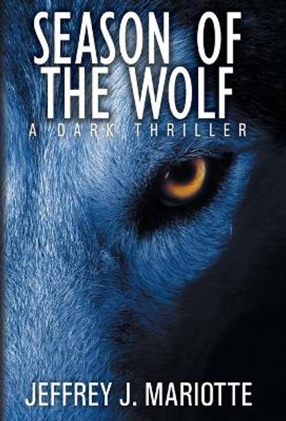 Season of the Wolf Jeffrey J Mariotte 9781680570021