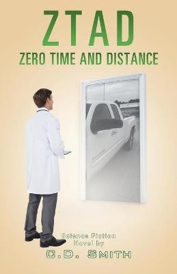 Ztad: Zero Time and Distance C D Smith 9781490791777
