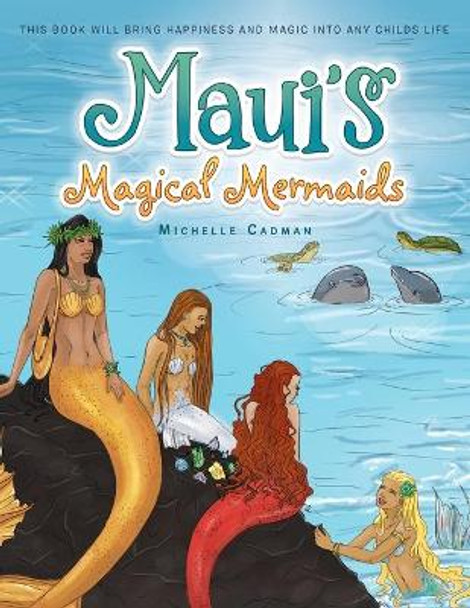 Maui's Magical Mermaids Michelle Cadman 9781504304580