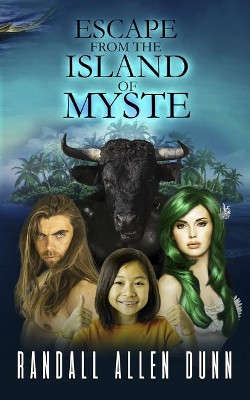 Escape from the Island of Myste by Randall Allen Dunn