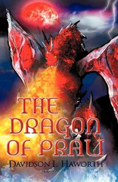 The Dragon of Prali L Haworth Davidson L Haworth 9781450201452