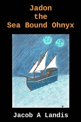 Jadon the Sea Bound Ohnyx by Jacob A Landis