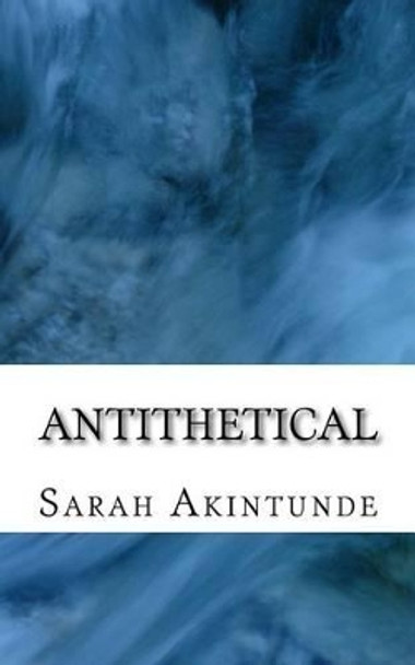Antithetical Sarah Akintunde 9781508548805