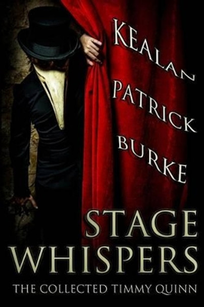 Stage Whispers by Kealan Patrick Burke