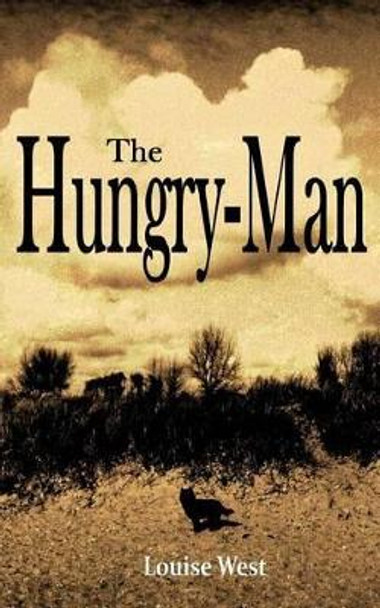 The Hungry-Man Louise West 9781482347272