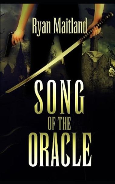 Song of the Oracle Ryan Maitland 9781981025398